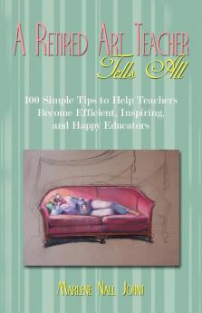 A Retired Art Teacher Tells All