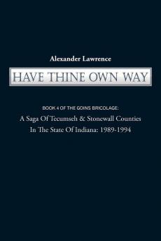 Have Thine Own Way