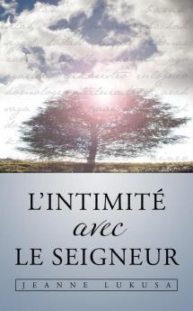 L'Intimité Avec Le Seigneur (French Edition)