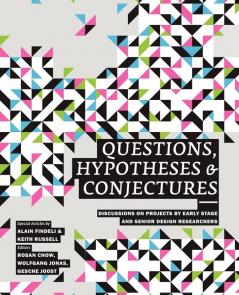 Questions Hypotheses & Conjectures