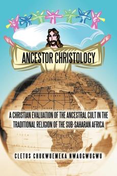 ANCESTOR CHRISTOLOGY