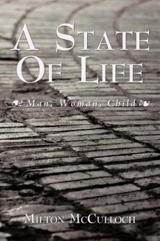 A State Of Life: Man Woman Child