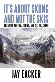 It's About Skiing and Not the Skis