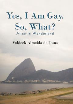 Yes I Am Gay. So What?