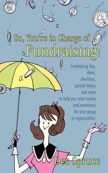 So You're in Charge of Fundraising!