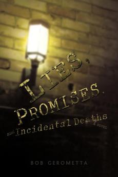 Lies Promises and Incidental Deaths