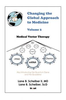 Changing the Global Approach to Medicine Volume 2
