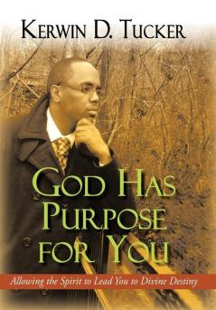 God Has Purpose for You