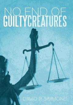 No End of Guilty Creatures