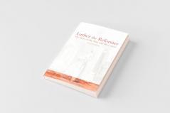 Luther the Reformer