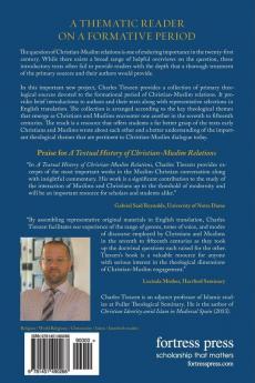A Textual History of Christian-Muslim Relations Seventh-Fifteenth Centuries