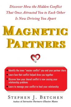 Magnetic Partners: Discover How the Hidden Conflict That Once Attract