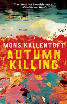 Autumn Killing: A Thriller (3) (The Malin Fors Thrillers)