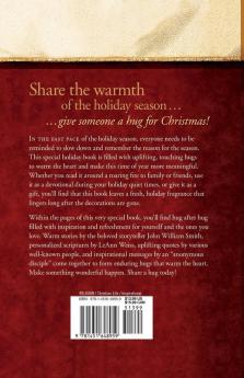 Hugs for the Holidays: Stories Sayings and Scriptures to Encourage and Inspire (Hugs Series)