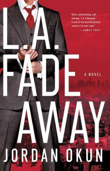 L.A. Fadeaway: A Novel