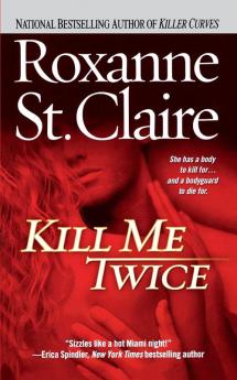 Kill Me Twice (Volume 1) (The Bullet Catchers)