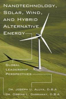 Nanotechnology Solar Wind and Hybrid Alternative Energy