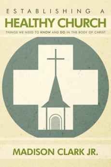 Establishing a Healthy Church