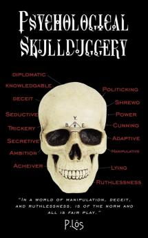 Psychological Skullduggery