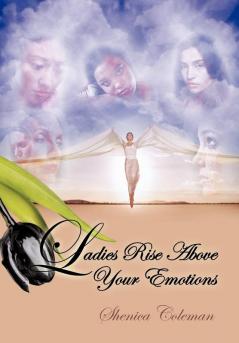 Ladies Rise Above Your Emotions