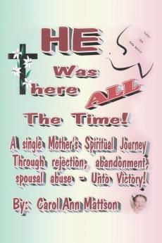 He Was There All the Time