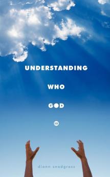 Understanding Who God Is
