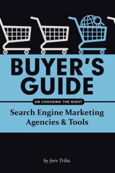 Buyer's Guide on Choosing the Right Search Engine Marketing Agencies & Tools