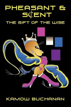 Pheasant & S[Ent: The Gift of the Wise