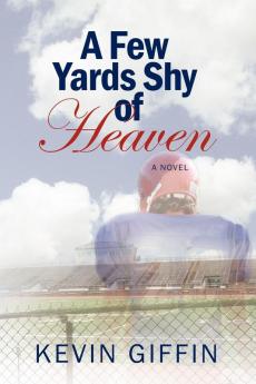 A Few Yards Shy of Heaven