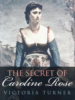 The Secret of Caroline Rose