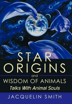 Star Origins and Wisdom of Animals