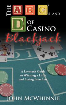 The A B C's and D of Casino Blackjack