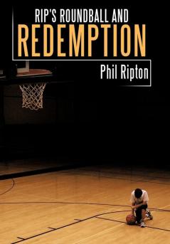 Rip's Roundball and Redemption