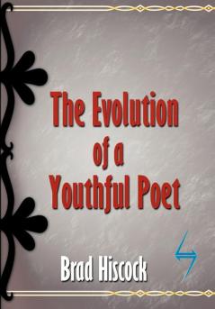 The Evolution of a Youthful Poet