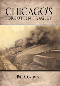 Chicago's Forgotten Tragedy