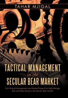 Tactical Management in the Secular Bear Market