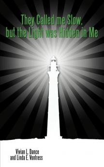 They Called Me Slow But the Light Was Hidden in Me