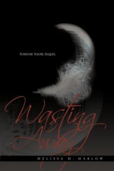 Wasting Away