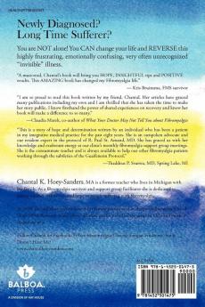 I Have Fibromyalgia / Chronic Fatigue Syndrome But It Doesn't Have Me! a Memoir