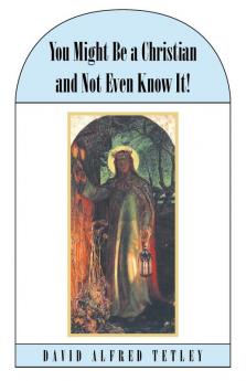 You Might Be a Christian and Not Even Know It!