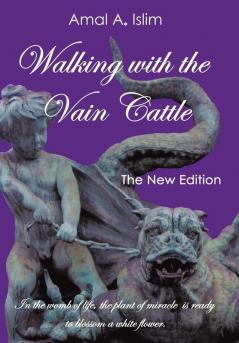 Walking with the Vain Cattle