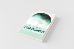 Your Thoughts Create Your World