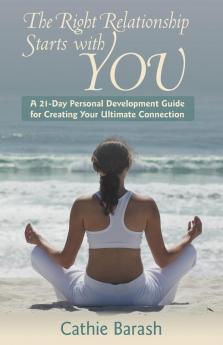 The Right Relationship Starts with You
