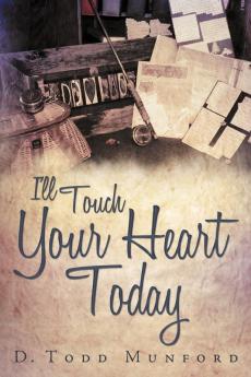 I'll Touch Your Heart Today