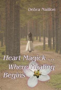 Heart Magick ... Where Healing Begins
