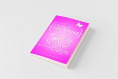 Manifest Anything You Want in 30 Days