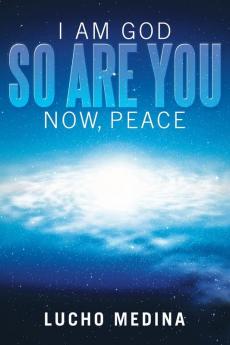 I Am God. So Are You. Now Peace.