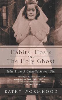 Habits Hosts and the Holy Ghost