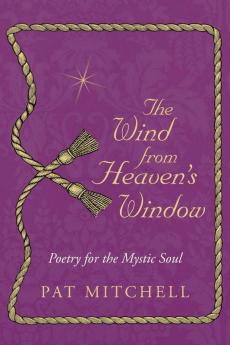 The Wind from Heaven's Window