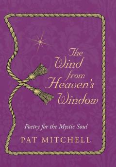 The Wind from Heaven's Window